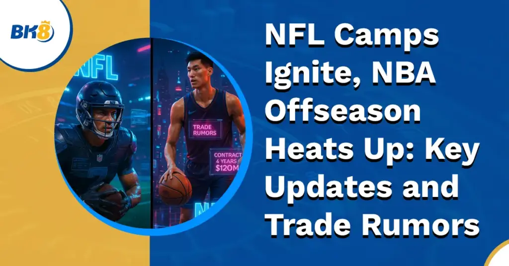 NFL Camps Ignite NBA OffSeason