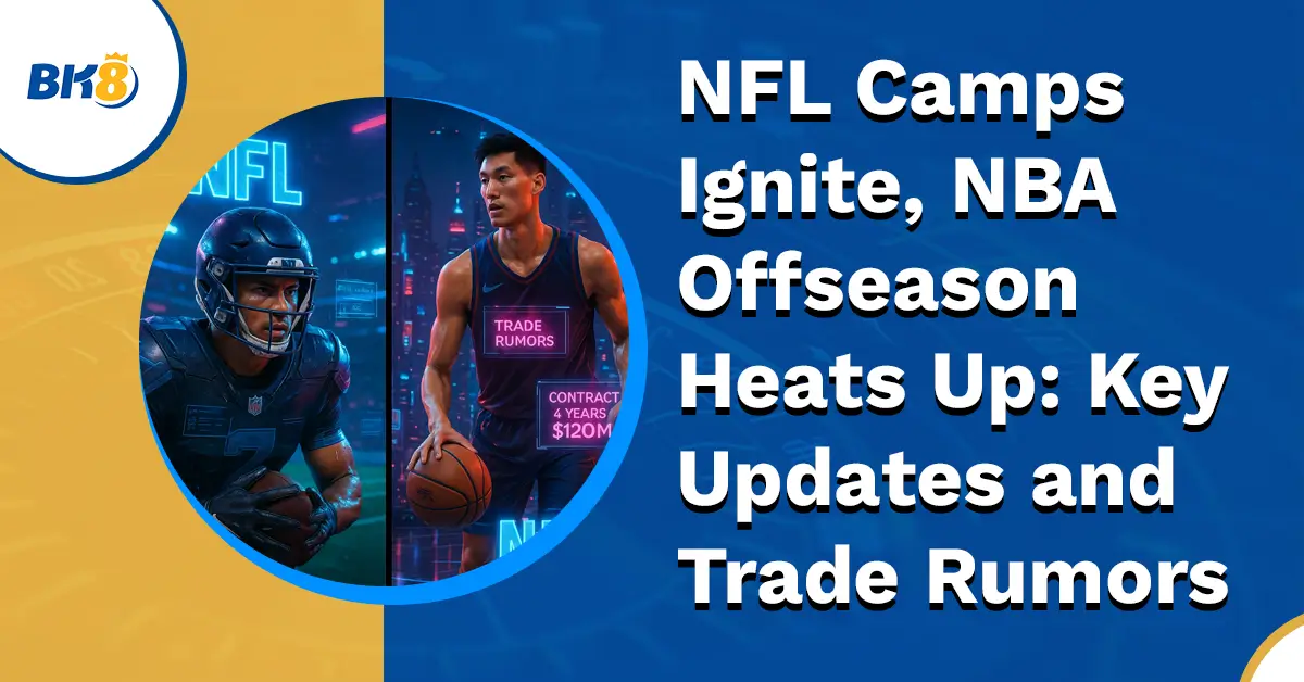 NFL Camps Ignite NBA OffSeason
