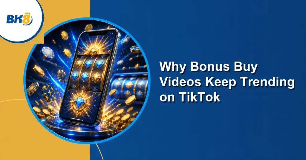 Why Bonus Buy Videos Keep Trending on TikTok