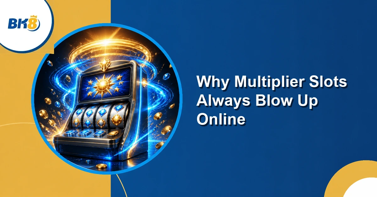 Why Multiplier Slots Always Blow Up Online