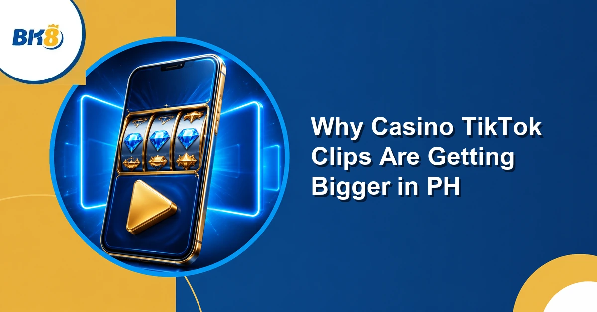 Why Casino TikTok Clips Are Getting Bigger in PH — BK8 Philippines editorial illustration